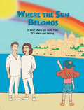 Where the Sun Belongs - A Children’s Book About Love & Family