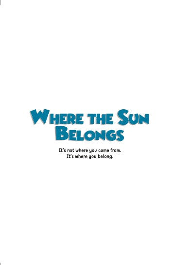 Where the Sun Belongs